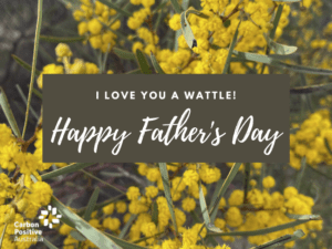 Father's Day - I Love You a Wattle!