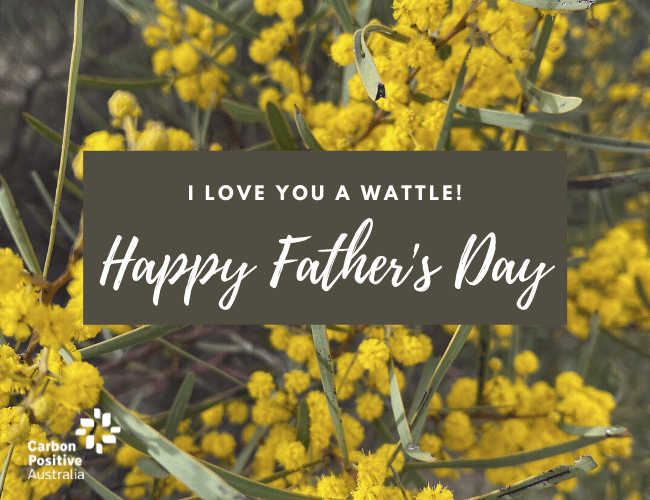 Father's Day - I Love You a Wattle! Father's Day - I Love You a Wattle!